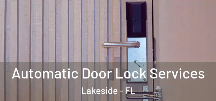  Automatic Door Lock Services Lakeside - FL