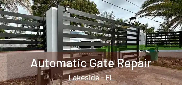  Automatic Gate Repair Lakeside - FL