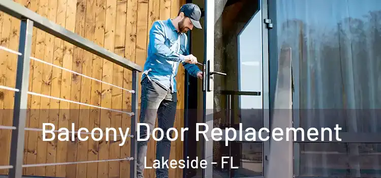  Balcony Door Replacement Lakeside - FL