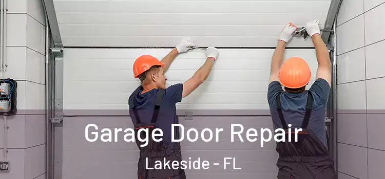 Garage Door Repair Lakeside - FL