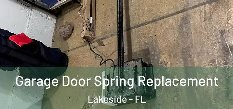 Garage Door Spring Replacement Lakeside - FL