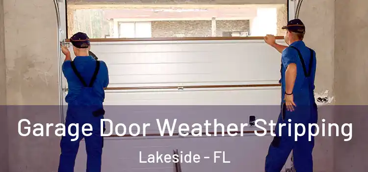  Garage Door Weather Stripping Lakeside - FL