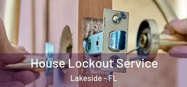  House Lockout Service Lakeside - FL