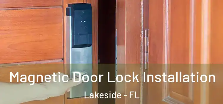  Magnetic Door Lock Installation Lakeside - FL
