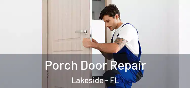  Porch Door Repair Lakeside - FL