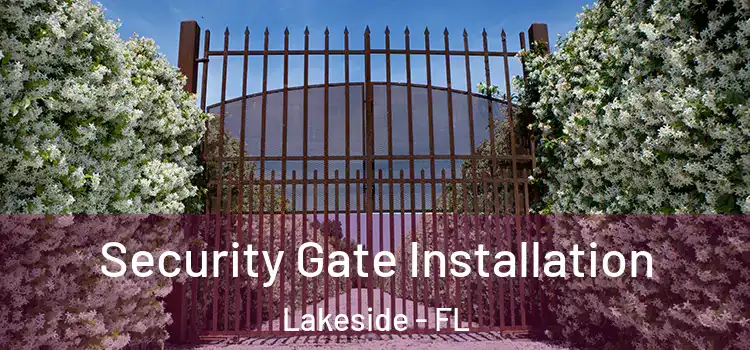  Security Gate Installation Lakeside - FL